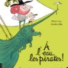 La Courte échelle À L’eau, Les Pirates! -Fillettes Et Fiston la courte echelle a leau les pirates