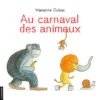 La Courte échelle Au Carnaval Des Animaux -Fillettes Et Fiston la courte echelle au carnaval des animaux
