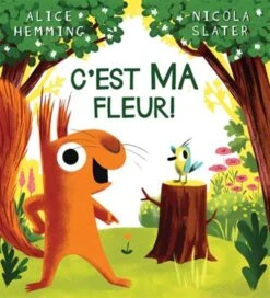 Scholastic C’est MA Fleur!
